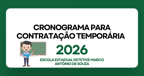 Cronograma para contratação temporária – 2026 – E. E. Detetive Marco Antônio de Souza