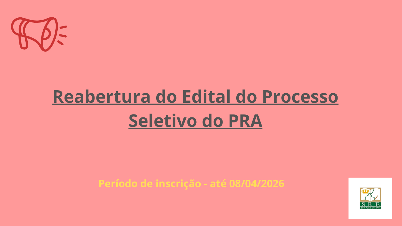 Reabertura do Edital do Processo Seletivo do   PRA